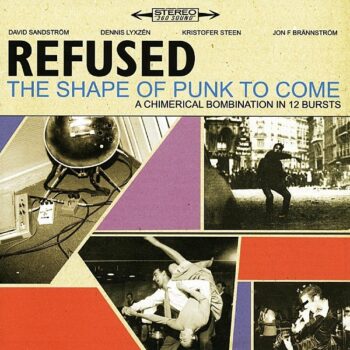 Refused - The Shape Of Punk To Come