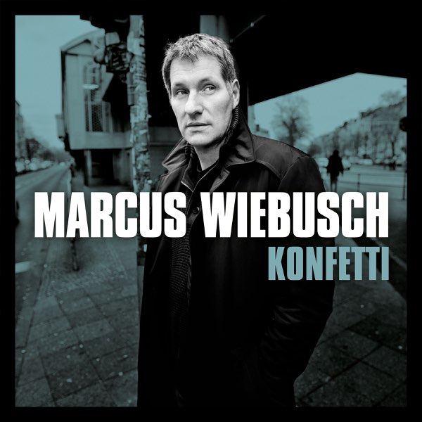 Marcus Wiebusch - Konfetti