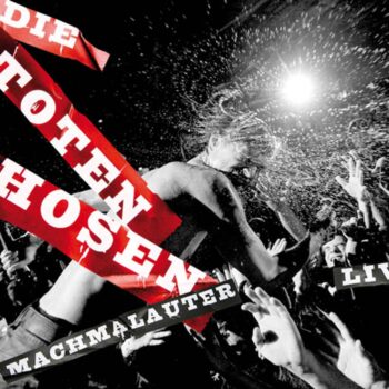 Machmalauter: Die Toten Hosen - Live!