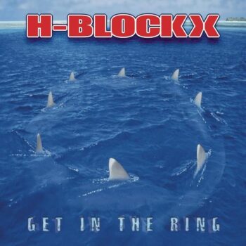 H-BlockX - Get In The Ring