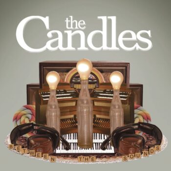 The Candles - Between The Sounds