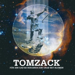 Tomzack - Für ihn gab es nirgends ein Grab mit Blumen