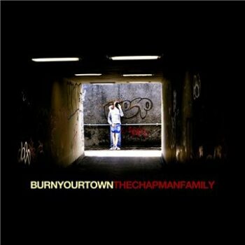 The Chapman Family - Burn Your Town