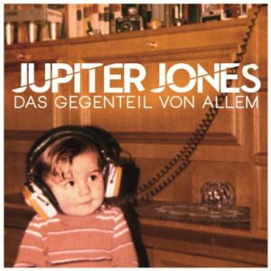 Jupiter Jones &#8211; &#8220;Denn sie wissen was sie tun&#8221;