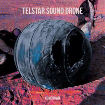 The Telstar Sound Drone - Comedown