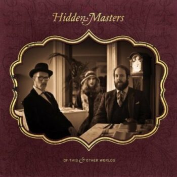 Hidden Masters - Of This And Other Worlds