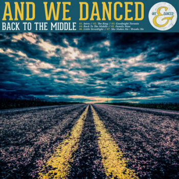 And We Danced - Back To The Middle