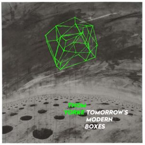 Thom Yorke veröffentlicht überraschend neues Solo-Album &#8220;Tomorrow&#8217;s Modern Boxes&#8221;