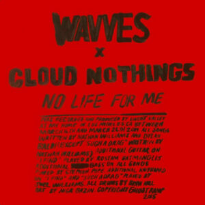 Cloud Nothings und Wavves veröffentlichen gemeinsame Platte &#8220;No Life For Me&#8221;