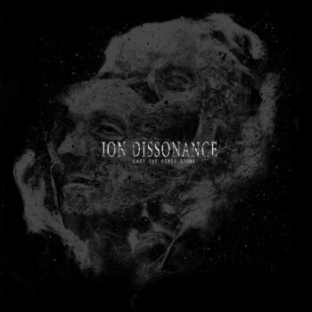 Ion Dissonance - Cast The First Stone