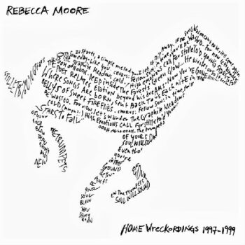 Rebecca Moore - Home Wreckordings 1997-1999