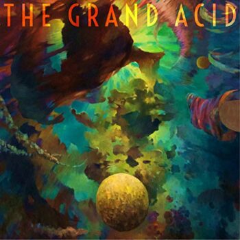 The Grand Acid - The Grand Acid