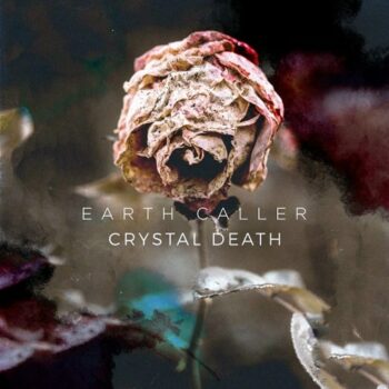 Earth Caller - Crystal Death