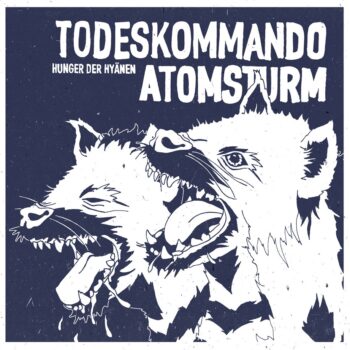 Todeskommando Atomsturm - Hunger der Hyänen