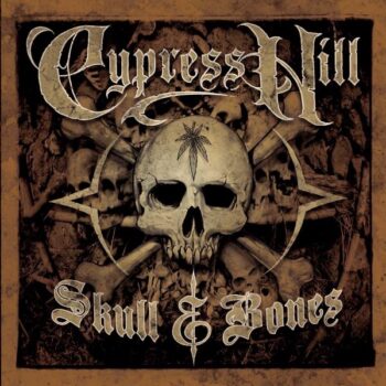 Cypress Hill - Skull & Bones