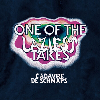 Cadavre De Schnaps - One Of The Laziest Takes (EP)