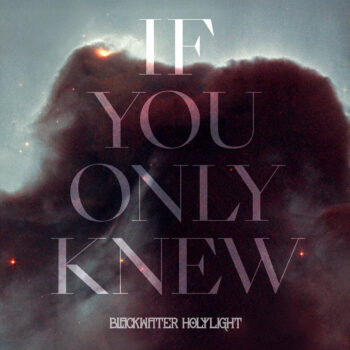 Blackwater Holylight - If You Only Knew (EP)