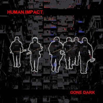 Human Impact - Gone Dark