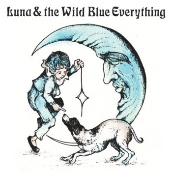 Luna & The Wild Blue Everything