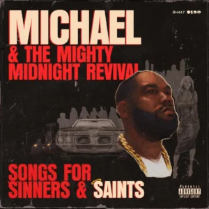 Killer Mike Michael & The Mighty Midnight Revival Songs for Sinners & Saints cover