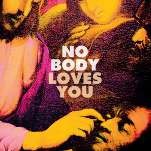 No Body - Loves You