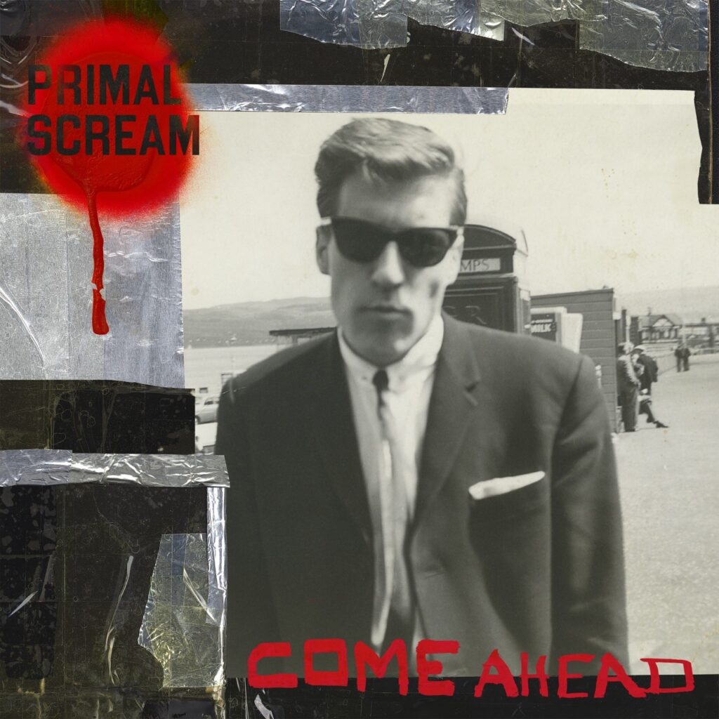 Primal Scream – Come Ahead