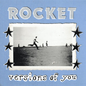 Rocket - Versions Of You (EP)