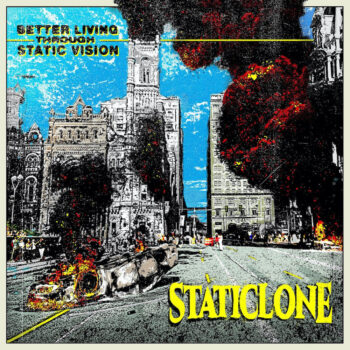 Staticlone - Better Living Through Static Vision