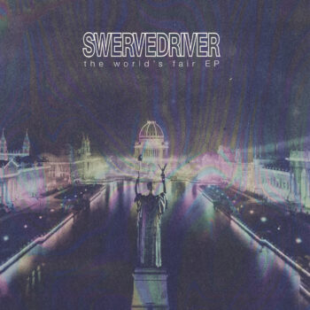 Swervedriver - The World's Fair (EP)