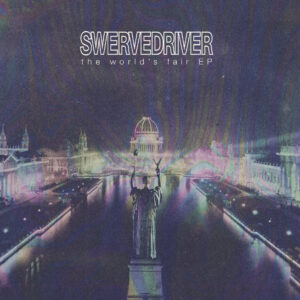 Swervedriver "World's Fair" Cover