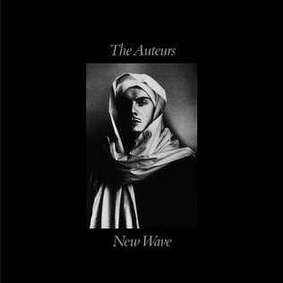 The Auteurs - New Wave