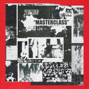 The Gotobeds - Masterclass