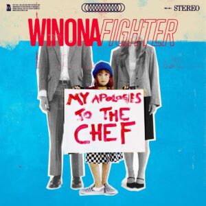 Winona Fighter My Apologies To The Chef Cover