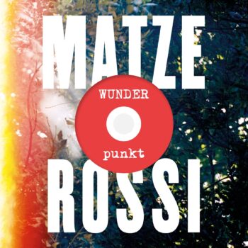 Matze Rossi - Wunder.punkt