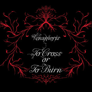 venamoris to cross or to burn cover