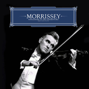 Morrissey - Ringleader of the Tormentors