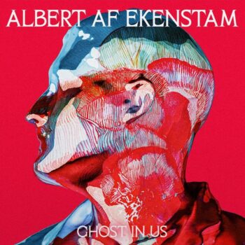 Albert Af Ekenstam - Ghost In Us