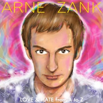 Arne Zank - Love & Hate From A To Z