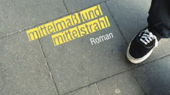 "Mittelmaß und Mittelstrahl" – Debütroman zu gewinnen!