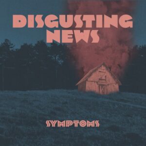 Disgusting News Symptoms Cover