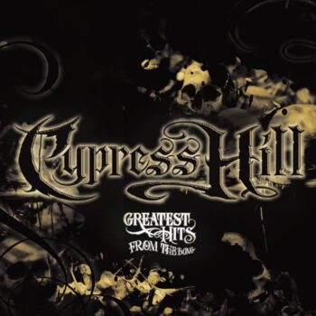 Cypress Hill - Greatest Hits From The Bong