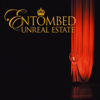 Entombed - Unreal Estate