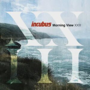 incubus morning view xxiii cover