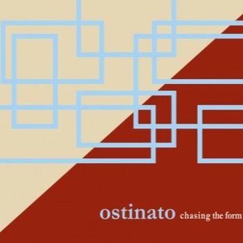 Ostinato - Chasing The Form