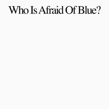 Purr - Who Is Afraid Of Blue?